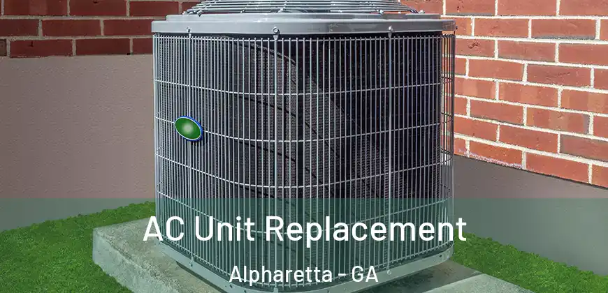 AC Unit Replacement Alpharetta - GA