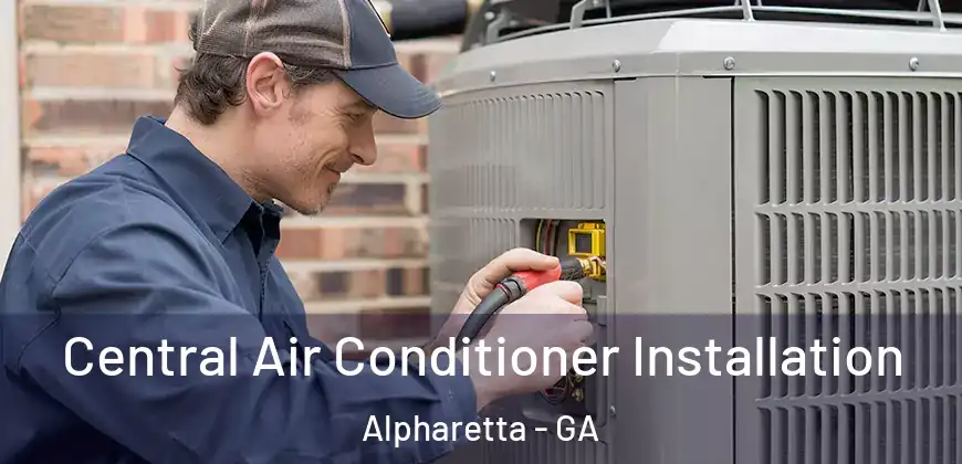 Central Air Conditioner Installation Alpharetta - GA