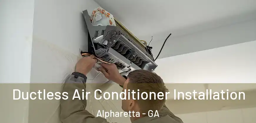  Ductless Air Conditioner Installation Alpharetta - GA